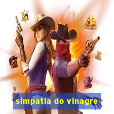 simpatia do vinagre